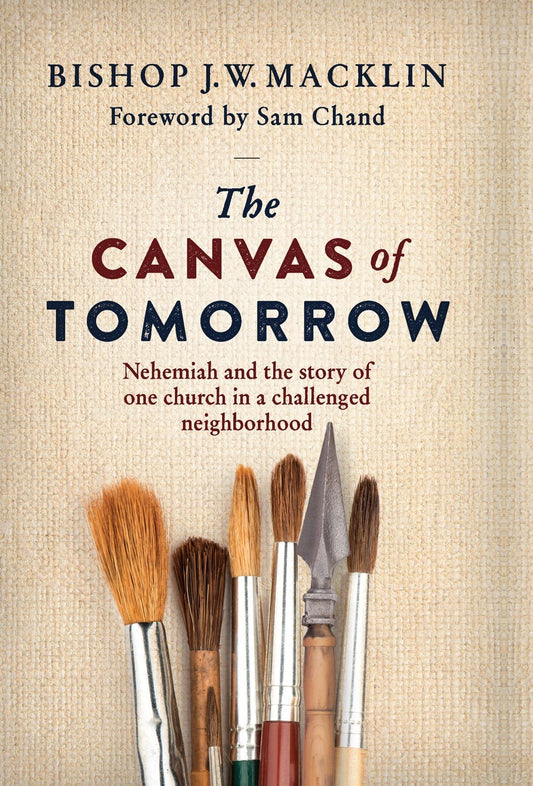 Canvas of Tomorrow by Bishop J. W. Macklin